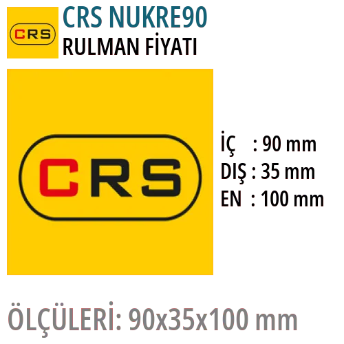 CRS NUKRE90 Rulman Fiyatı ve Boyutları