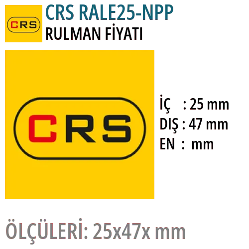 CRS RALE25-NPP Rulman Fiyatı ve Boyutları