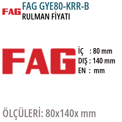 FAG GYE80-KRR-B Rulman Fiyatı ve Boyutları