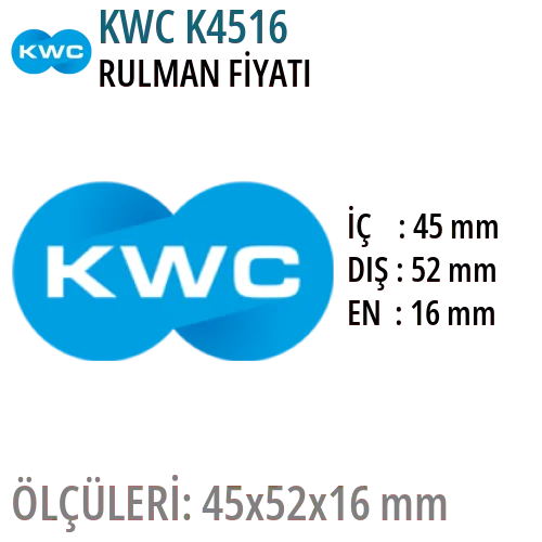 KWC K4516 Rulman Fiyatı ve Boyutları