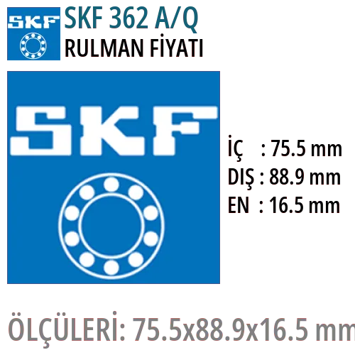 SKF 362 A/Q Rulman Fiyatı ve Boyutları