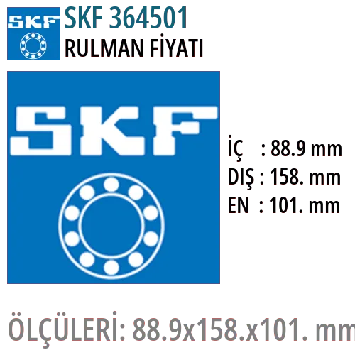 SKF 364501 Rulman Fiyatı ve Boyutları