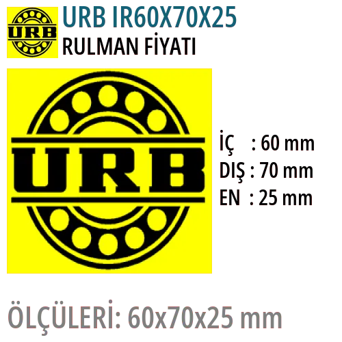 URB IR60X70X25 Rulman Fiyatı ve Boyutları