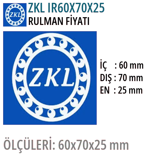 ZKL IR60X70X25 Rulman Fiyatı ve Boyutları