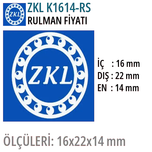 ZKL K1614-RS Rulman Fiyatı ve Boyutları